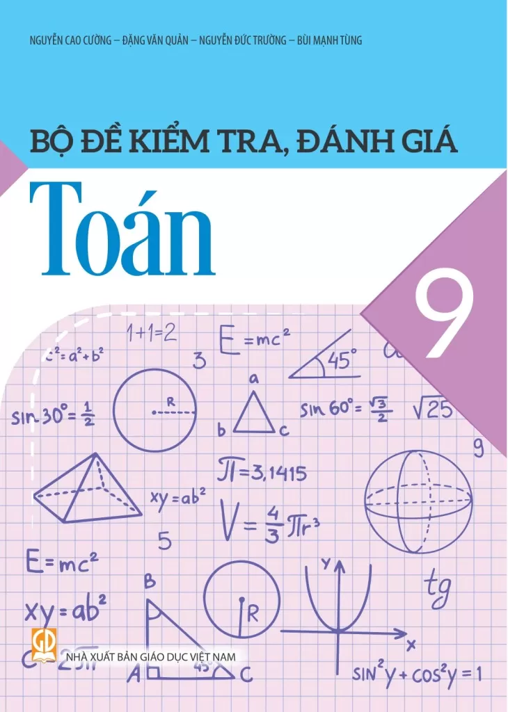 BỘ ĐỀ KIỂM TRA, ĐÁNH GIÁ TOÁN LỚP 9 (Theo chương trình GDPT 2018)